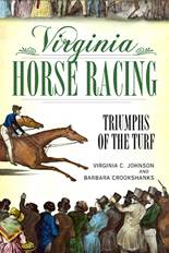 Cover to Virginia Horse Racing: Triumphs of the Turf. Image is a collection of close-ups from the Currier & Ives lithograph: Peytona and Fashion: The Great Match Race on Union Course, May 13, 1845.